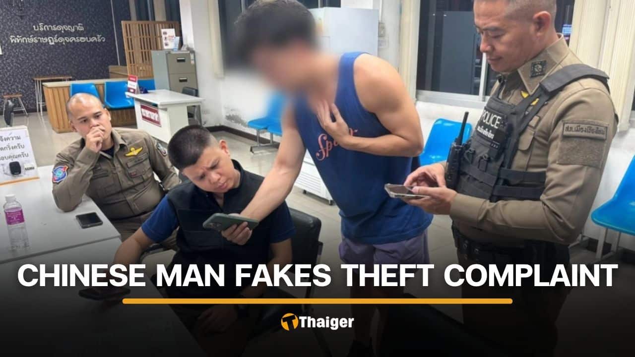 Chinese man blacklisted for filing fake theft to Chiang Mai police | Thaiger