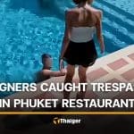 Foreign couple breaks into Phuket restaurant to swim and smoke cannabis | Thaiger