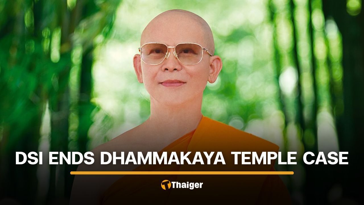 DSI ends proceedings against ex-abbot of Phra Dhammakaya Temple | Thaiger