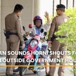 Man sounds horn, shouts for PM outside Government House | Thaiger
