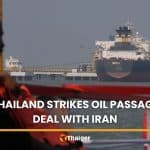 Thailand clinches deal with Iran for safe oil route via Hormuz | Thaiger