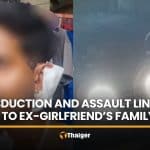 Man alleges gunpoint abduction and assault linked to ex’s family | Thaiger