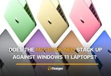 How does the MacBook Neo stacks up against Windows 11 laptops in 2026? | Thaiger
