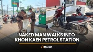 Police called after naked man walks into Khon Kaen petrol station | Thaiger