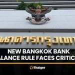 Bangkok Bank’s new minimum balance rule faces criticism online | Thaiger