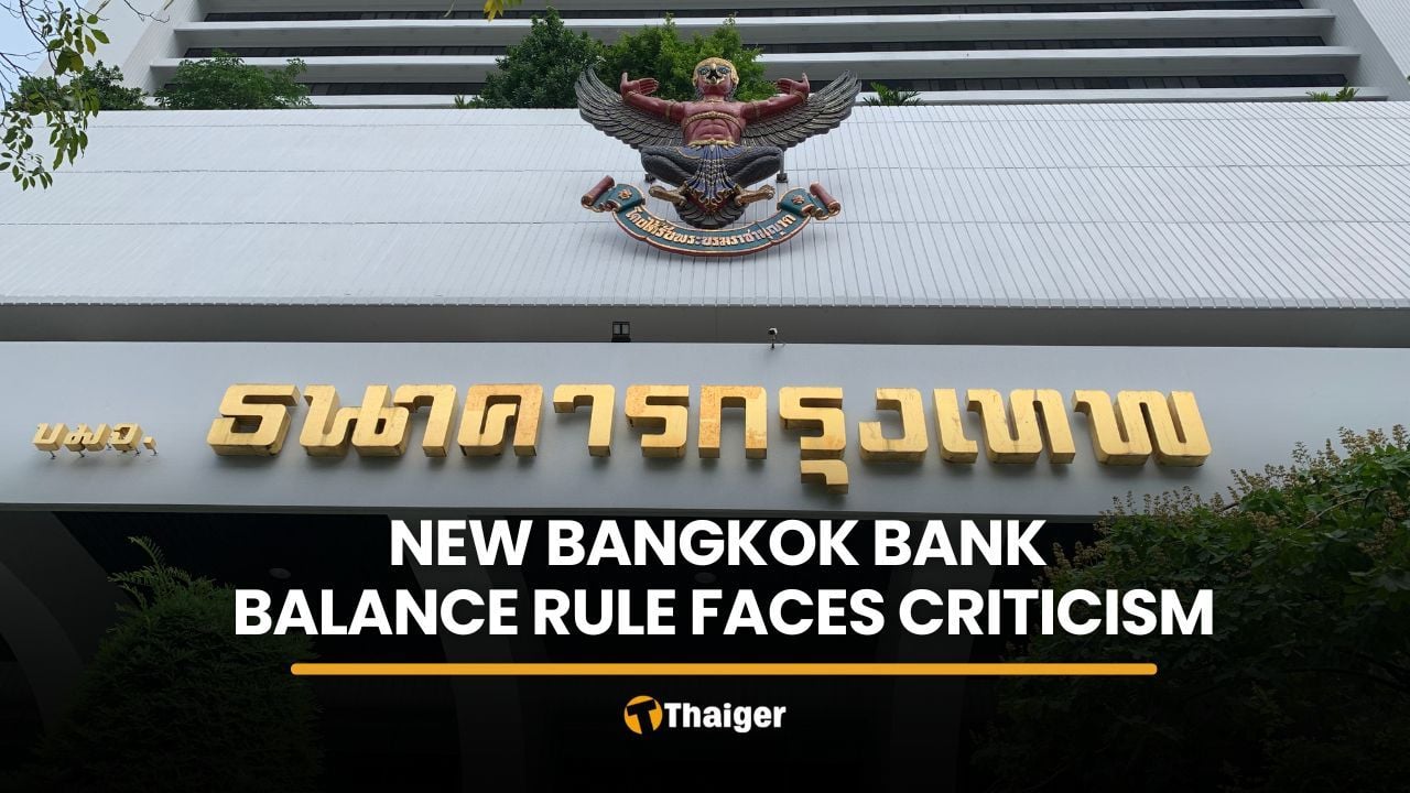 Bangkok Bank’s new minimum balance rule faces criticism online | Thaiger