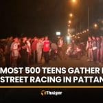 Almost 500 teenagers gather nightly for street racing in Pattani | Thaiger
