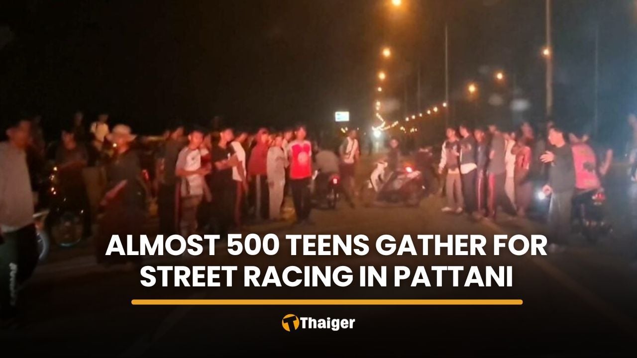 Almost 500 teenagers gather nightly for street racing in Pattani | Thaiger