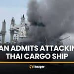 Iran admits attack on Thai-flagged cargo ship in Strait of Hormuz | Thaiger