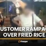 Rayong restaurant rampage over fried rice caught on CCTV | Thaiger
