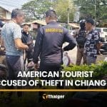 American tourist accused of theft at Chiang Mai shop, police called | Thaiger