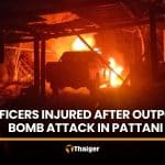 Five officers injured after bomb attack at outpost in Pattani | Thaiger