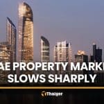 UAE property market slows sharply as deals fall 51% month on month | Thaiger