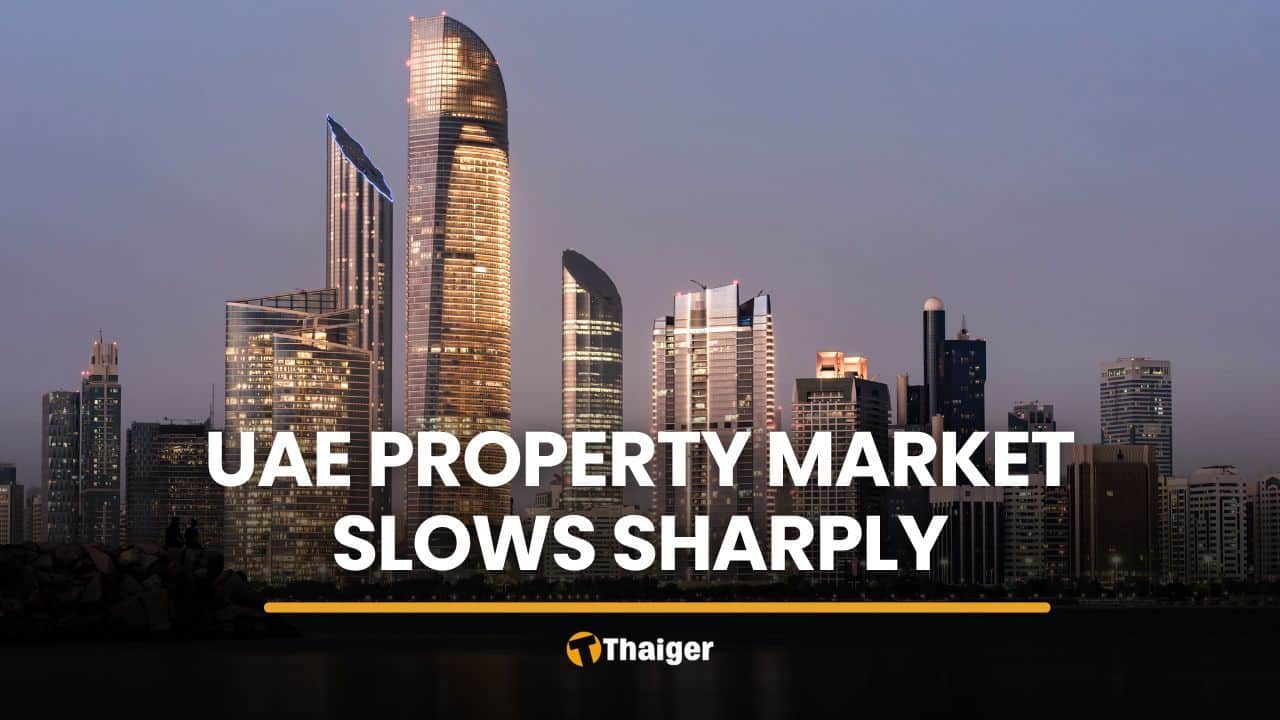 UAE property market slows sharply as deals fall 51% month on month | Thaiger
