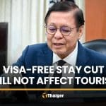 Visa-free stay cut will not affect tourism, Thai foreign minister says | Thaiger
