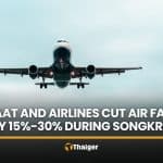 CAAT cuts Songkran air fares by 15% to 30% to ease travel costs | Thaiger
