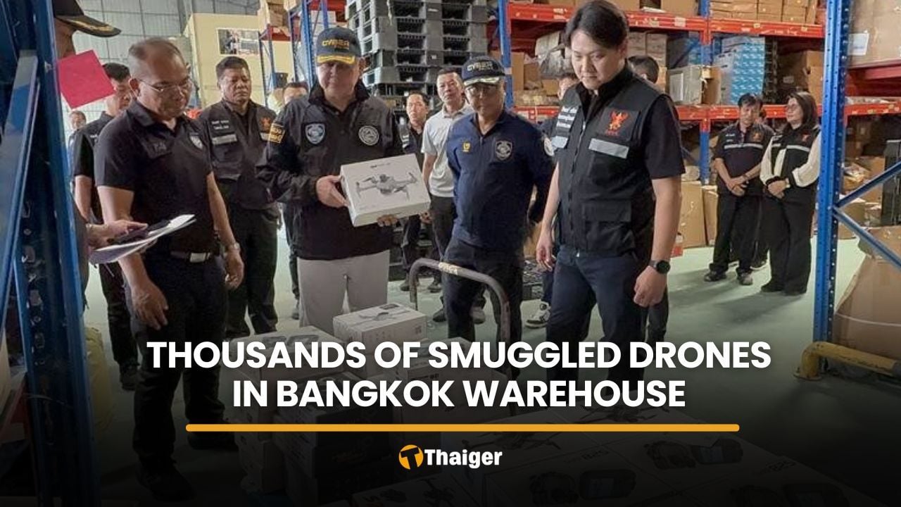 Bangkok warehouse raid uncovers thousands of smuggled drones | Thaiger