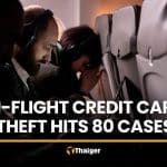 In-flight credit card theft hits 80 cases as losses pass 8 million baht | Thaiger