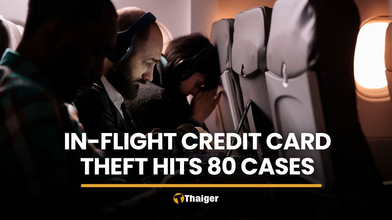 In-flight credit card theft hits 80 cases as losses pass 8 million baht | Thaiger