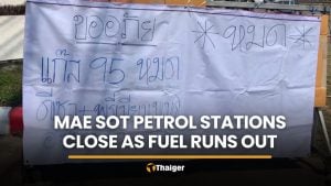 Border petrol stations in Mae Sot suspend services as fuel runs out | Thaiger