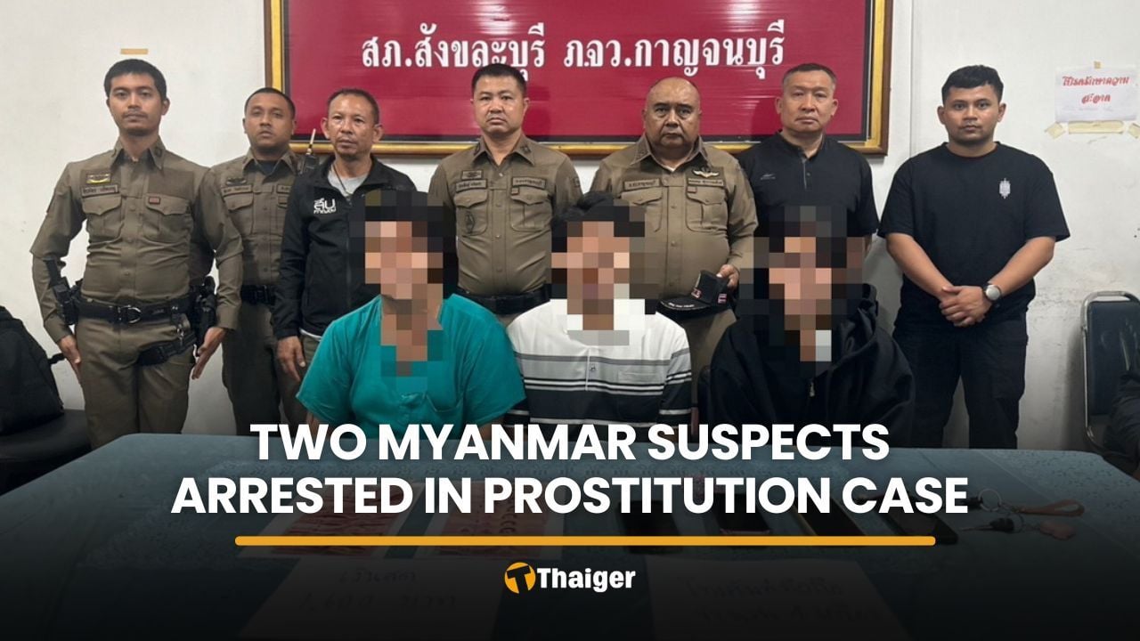 Kanchanaburi sting nets two Myanmar suspects in prostitution case | Thaiger