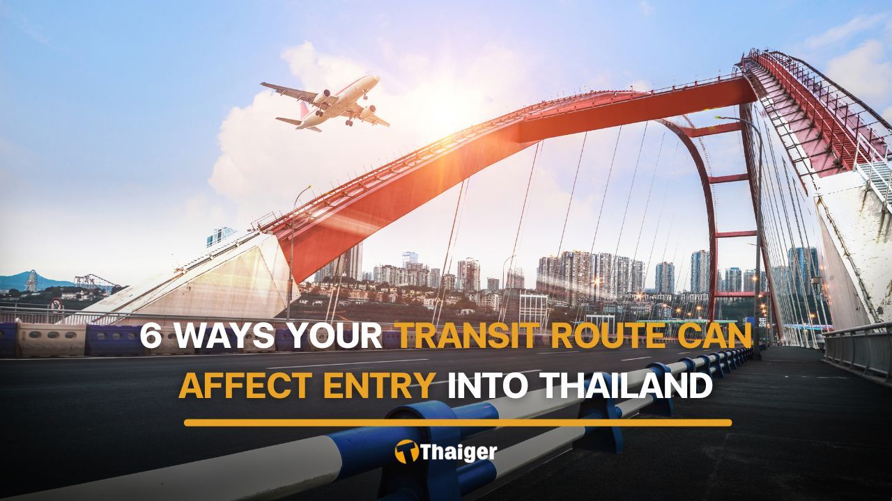 6 ways your transit route can affect entry into Thailand | Thaiger
