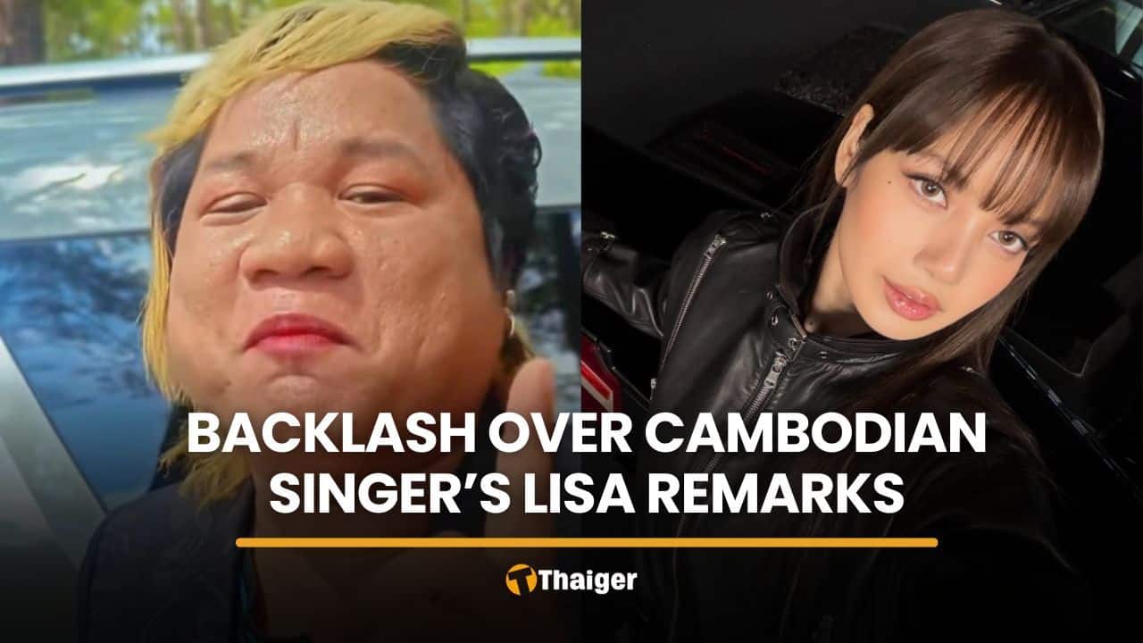 Cambodian singer calls Lisa the only ‘Siem girl’ he would date | Thaiger