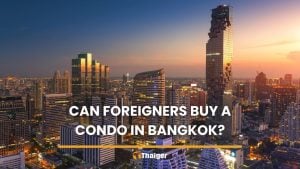 Can foreigners buy a condo in Bangkok? Yes, and here is how | Thaiger