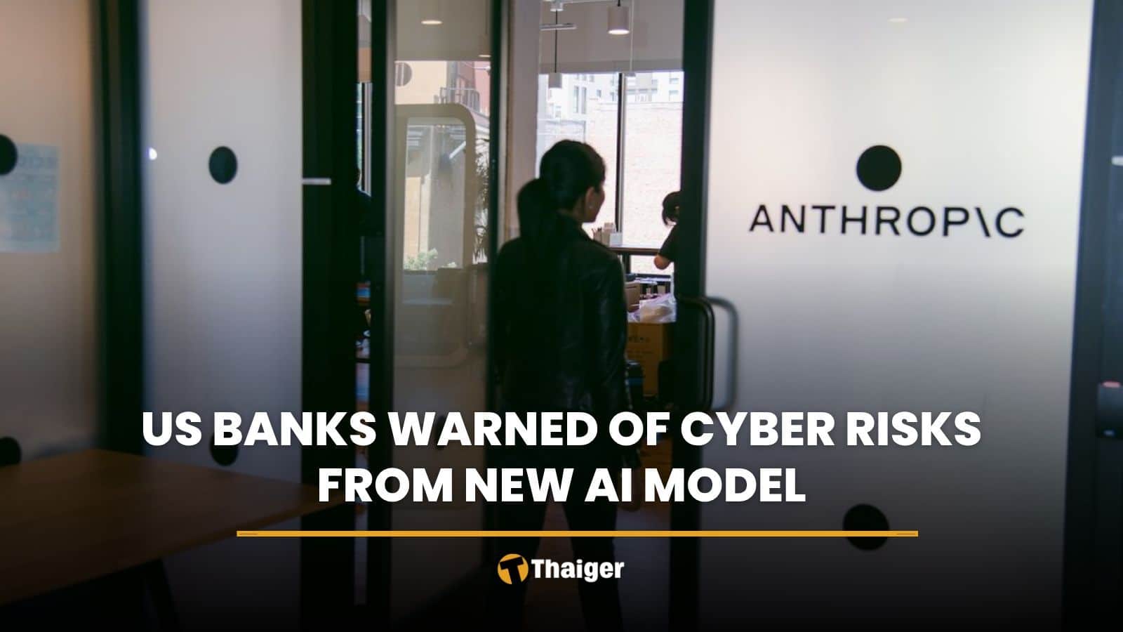 US banks warned of cyber risks from new AI model | Thaiger