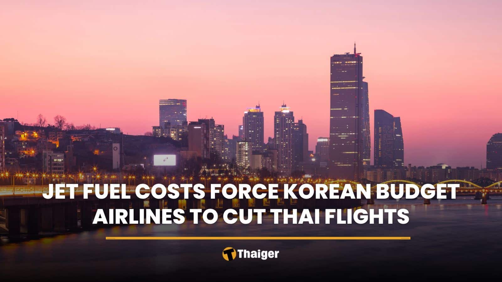 Jet fuel costs force Korean budget airlines to cut Thai flights | Thaiger