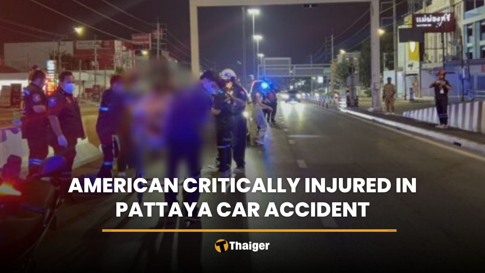 American critically injured in Pattaya car accident | Thaiger