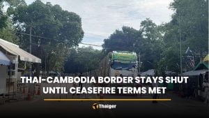 Thai-Cambodia border stays shut amid ceasefire non-compliance | Thaiger