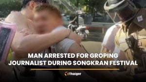 Man arrested for groping journalist during Songkran festival | Thaiger