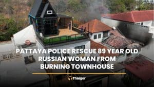 Pattaya police save Russian woman from townhouse blaze | Thaiger