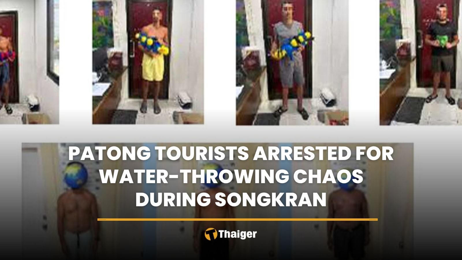 Patong tourists arrested for water-throwing chaos during Songkran | Thaiger