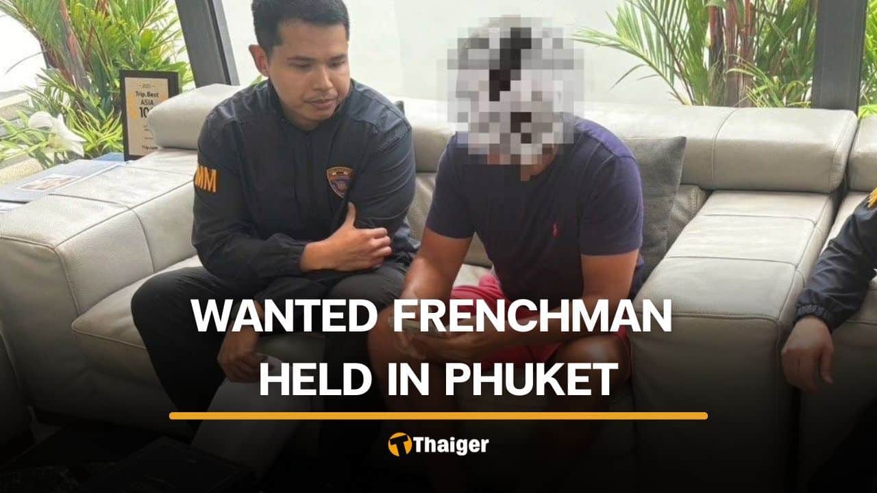 Frenchman wanted for drugs and money laundering arrested in Phuket | Thaiger