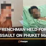 Frenchman files counter complaint after his arrest for assaulting Phuket man during Songkran | Thaiger