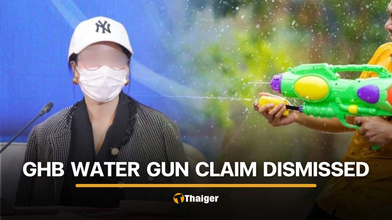 Police find no GHB in Thai woman after claim of spiked water gun during Songkran | Thaiger