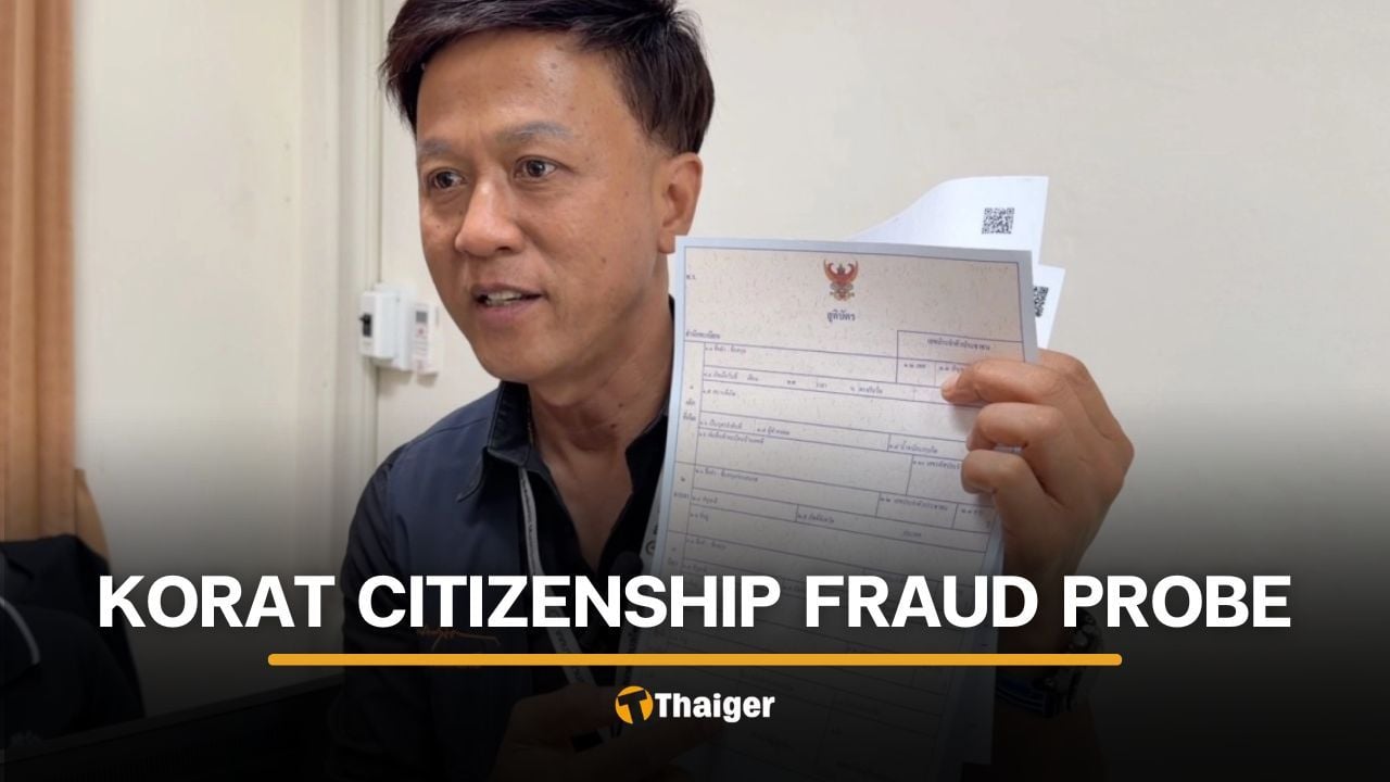 Nakhon Ratchasima government officials investigated for alleged citizenship fraud | Thaiger