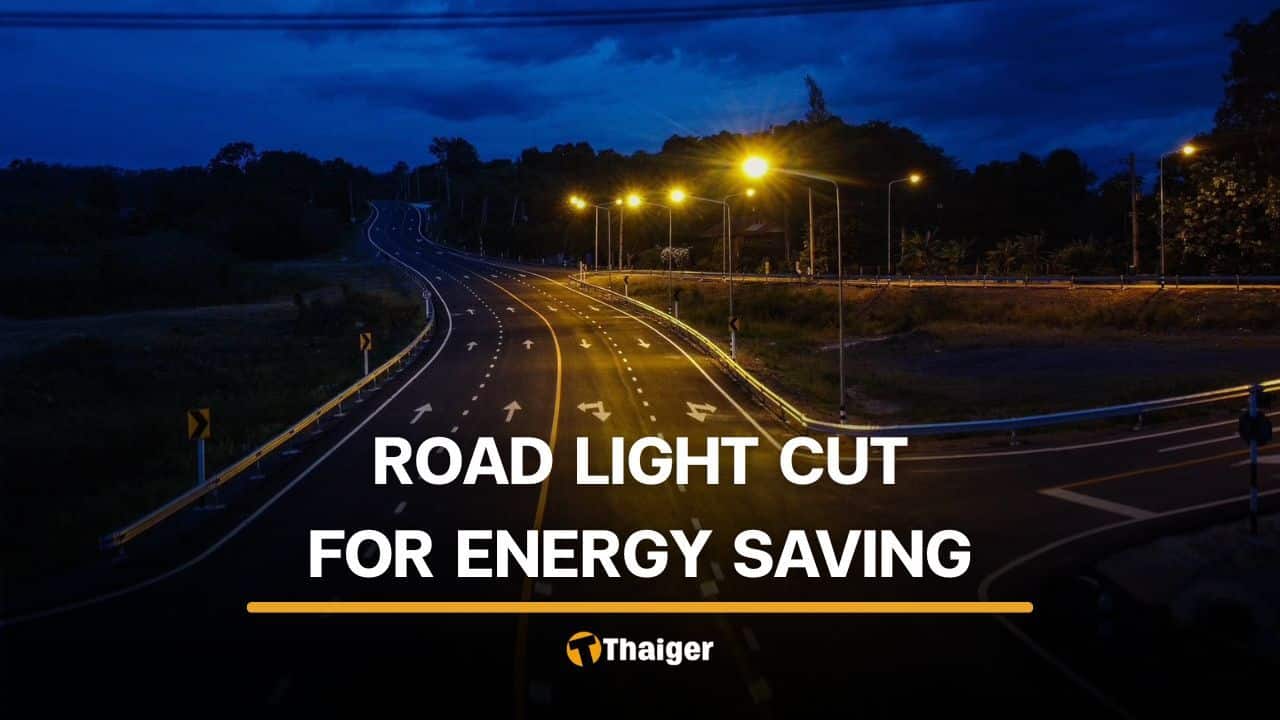 Thailand to save energy by cutting or reducing street lights on rural roads | Thaiger