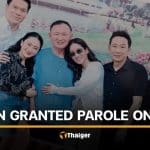 Thaksin to return home under probation after parole set for May 11 | Thaiger