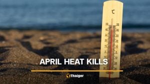 Thailand’s April heat can kill, but it can also bankrupt you | Thaiger