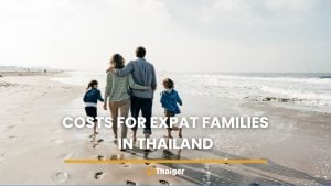 What does it cost to raise a family in Thailand? | Thaiger