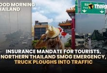 Thailand video news | Insurance mandate for tourists, Northern Thailand Smog Emergency | Thaiger