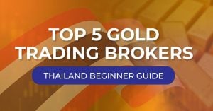 Best 5 gold trading brokers for Thai beginners 2026 | Thaiger