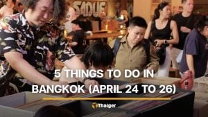 5 things to do in Bangkok this weekend (April 24 to 26) | Thaiger