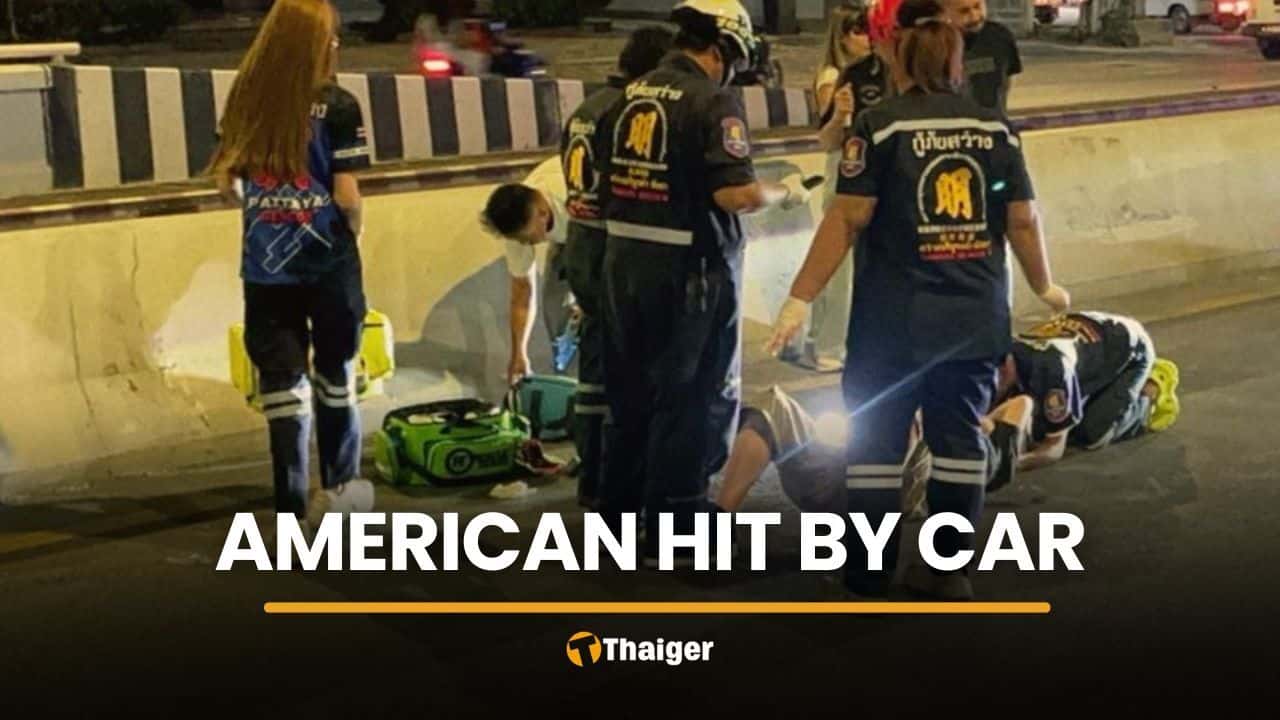American man hit by car while crossing road in Chon Buri | Thaiger