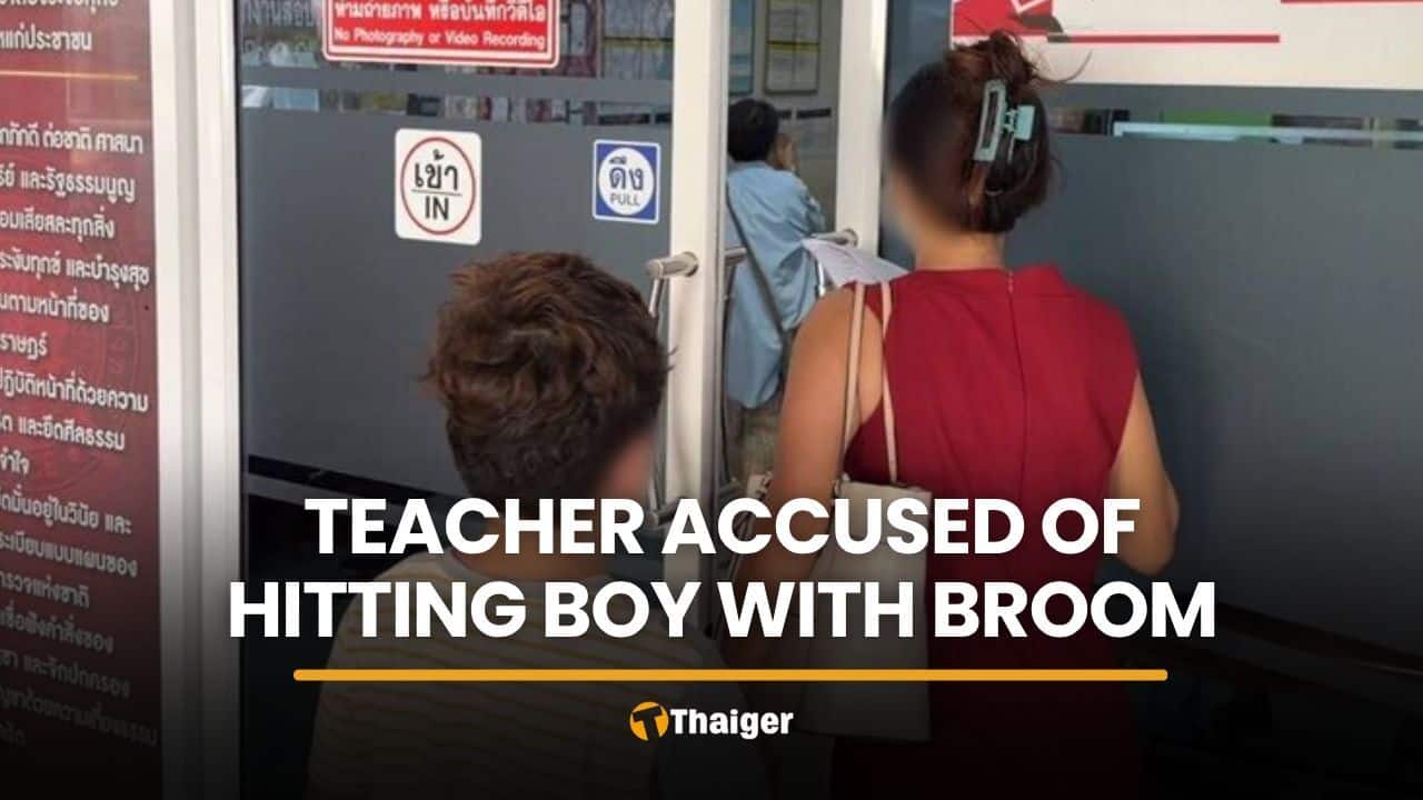 Nakhon Ratchasima teacher accused of hitting boy with broom | Thaiger