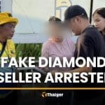 Fake diamond seller arrested over 4 million baht losses | Thaiger