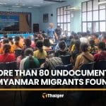 More than 80 undocumented Myanmar migrants found in Songkhla | Thaiger
